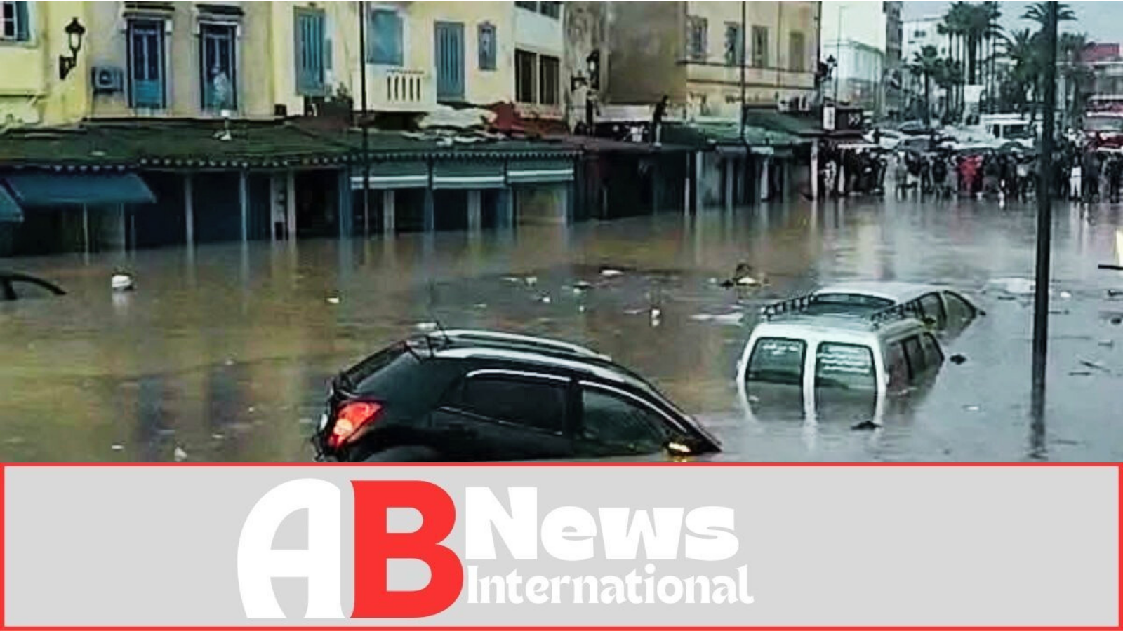 Flash Floods Devastate Morocco’s Safi Province - AB News International ...